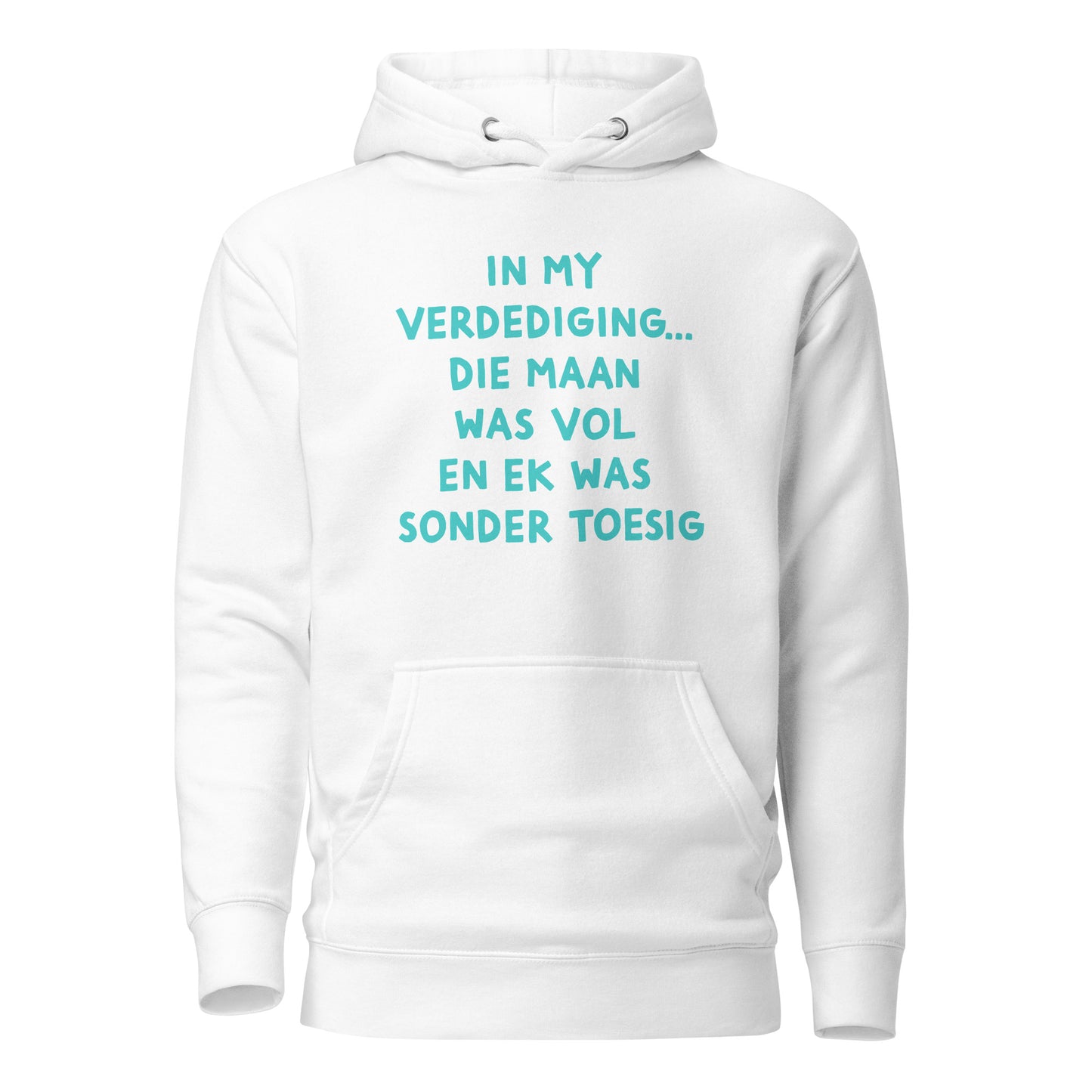 In my verdediging... die maan was vol Unisex Hoodie