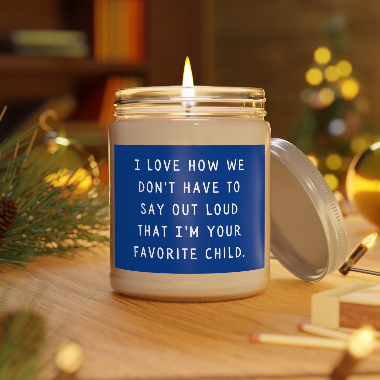 I'm your favorite child Scented Candles, 9oz