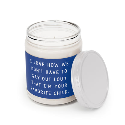 I'm your favorite child Scented Candles, 9oz