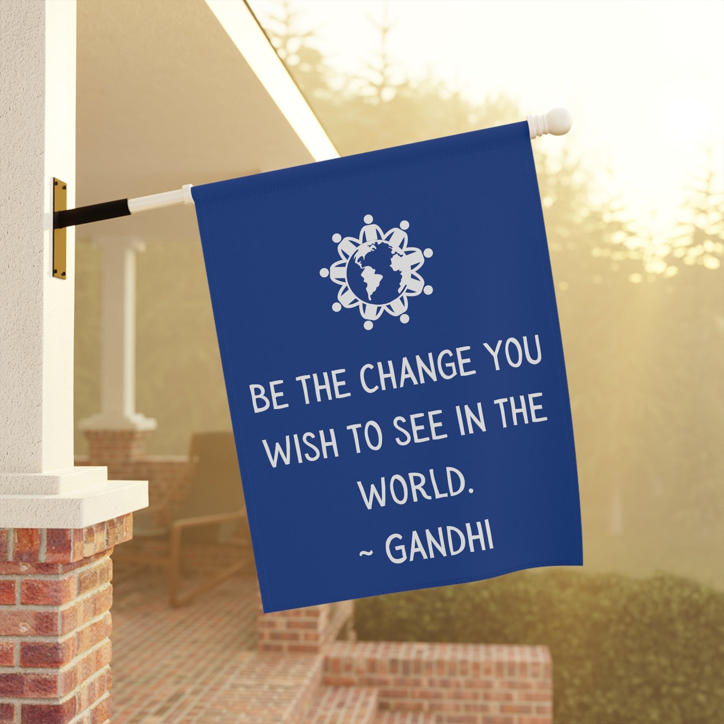 Be the Change you wish to see - Garden Banner (pole not incl)