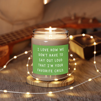 I'm your favorite child Scented Candles, 9oz - Green