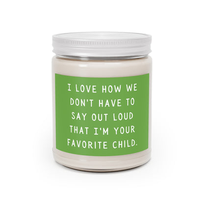 I'm your favorite child Scented Candles, 9oz - Green