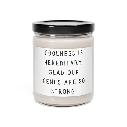 Coolness is hereditary Candle - Scented Soy, 9oz White