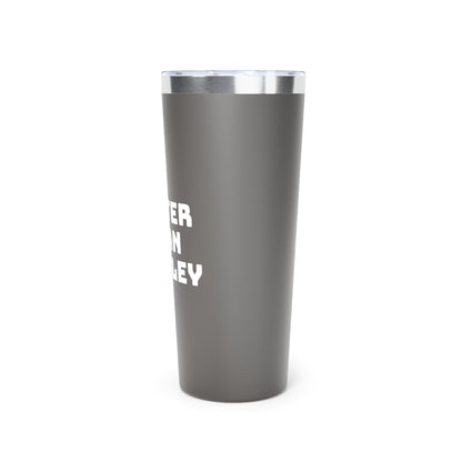 Better Than Stanley Copper Vacuum Insulated Tumbler, 22oz