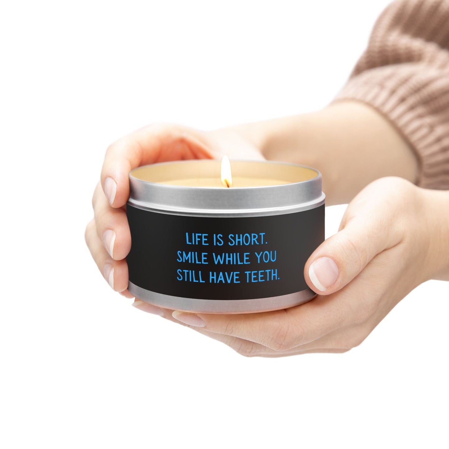 Life is Short. Smile. Tin Candles