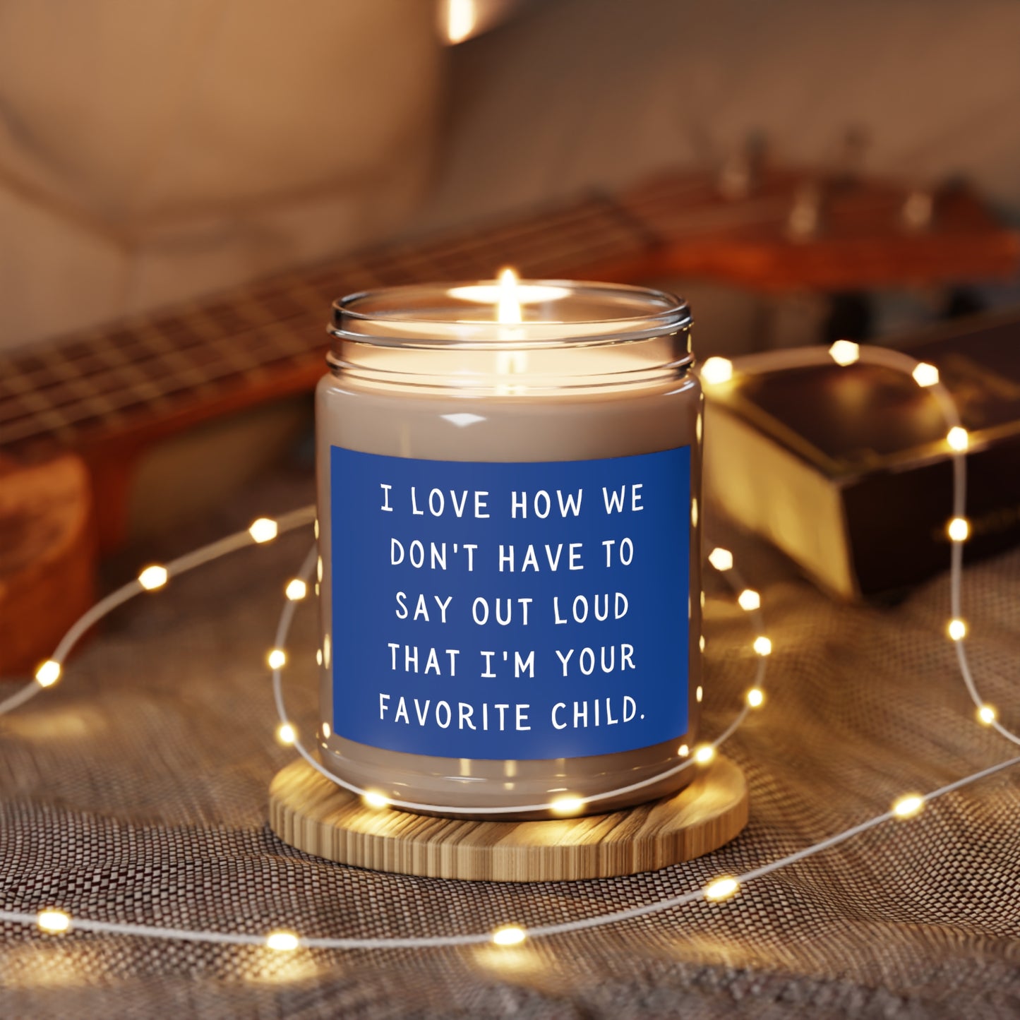 I'm your favorite child Scented Candles, 9oz