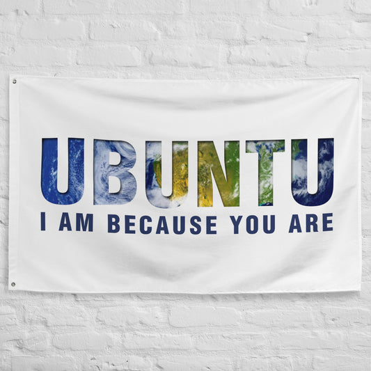 Ubuntu - I am because you are - Flag