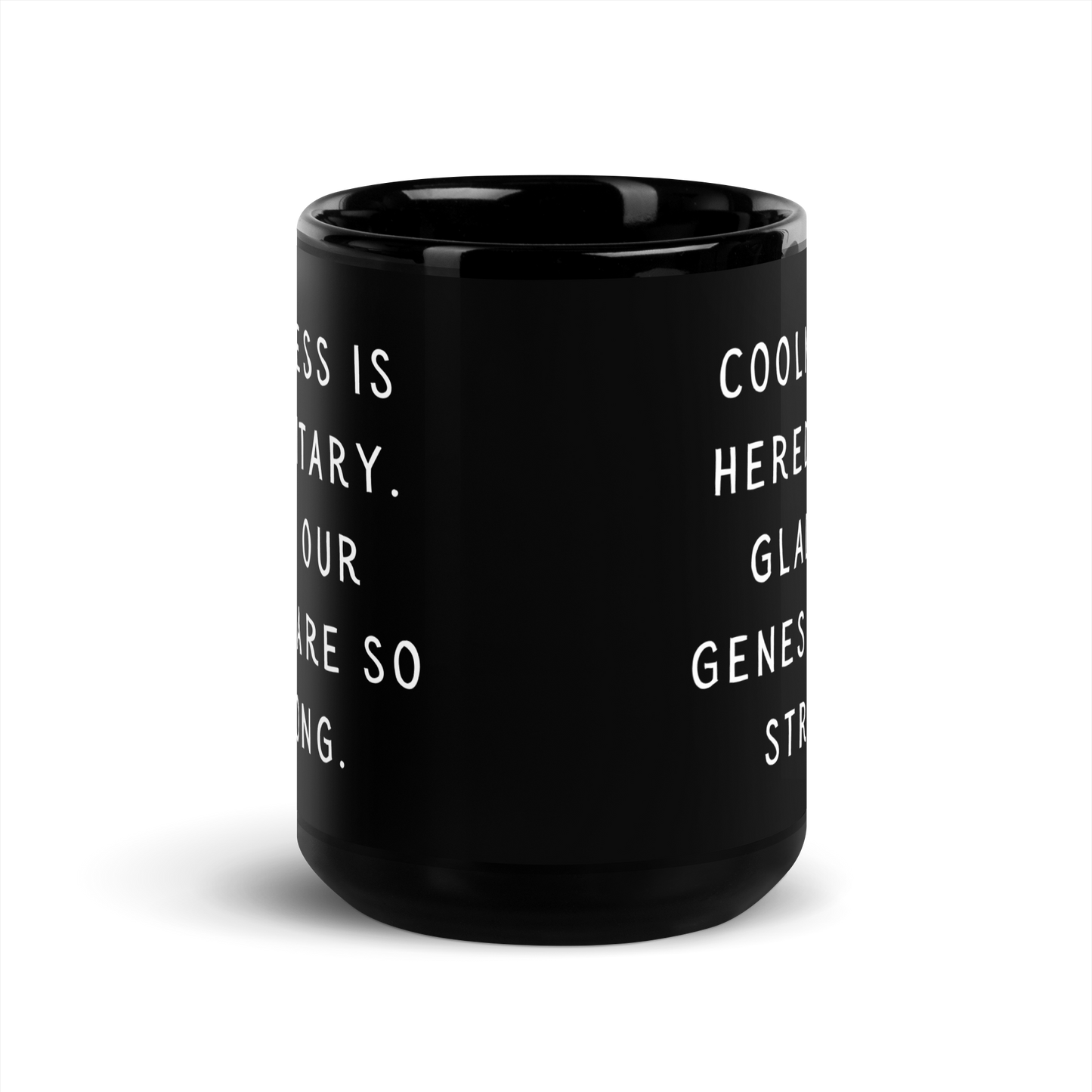 Coolness is hereditary Black Glossy Mug