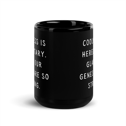 Coolness is hereditary Black Glossy Mug