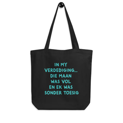 In my verdediging... die maan was vol Eco Tote Bag