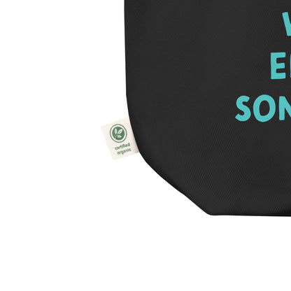 In my verdediging... die maan was vol Eco Tote Bag