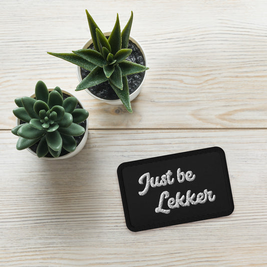 Just be Lekker iron on Embroidered patches