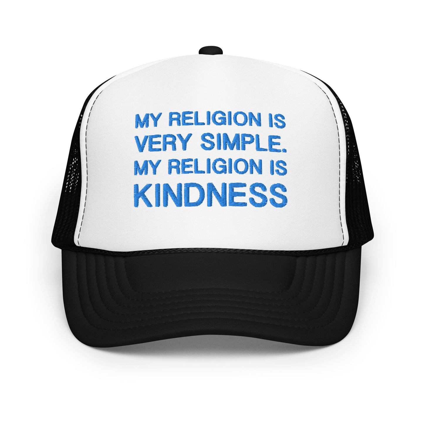 My Religion is Kindness Foam trucker hat