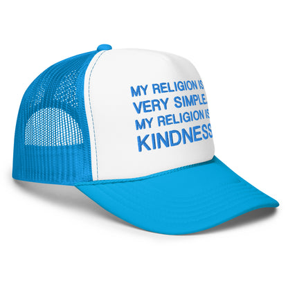 My Religion is Kindness Foam trucker hat