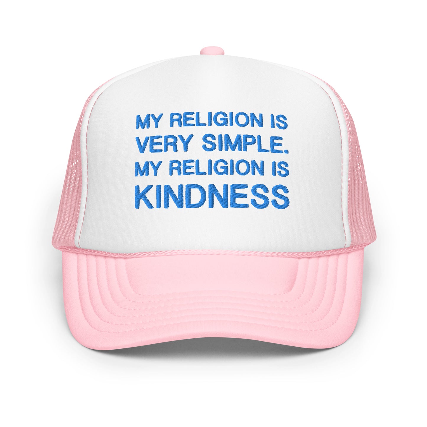 My Religion is Kindness Foam trucker hat