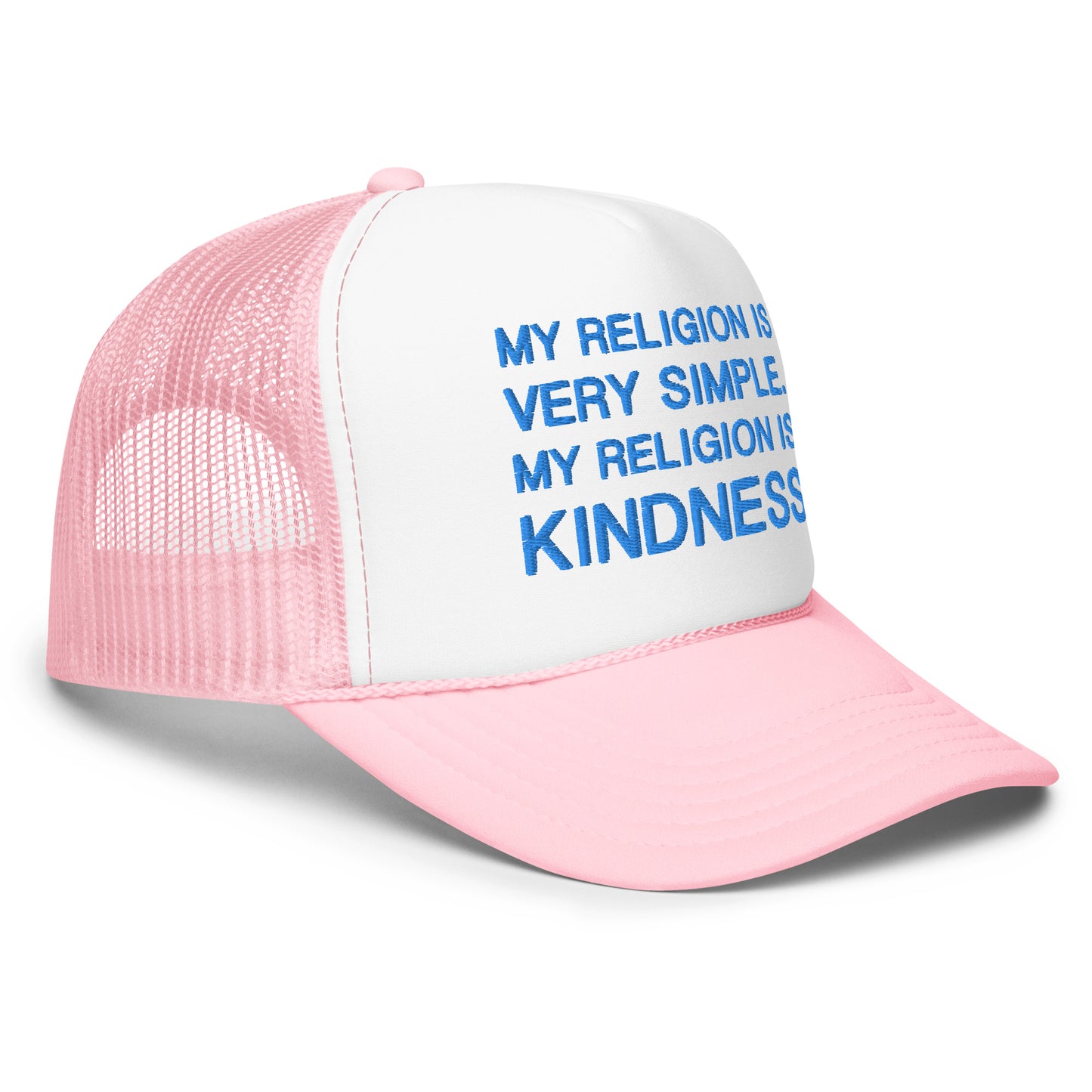 My Religion is Kindness Foam trucker hat