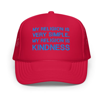 My Religion is Kindness Foam trucker hat