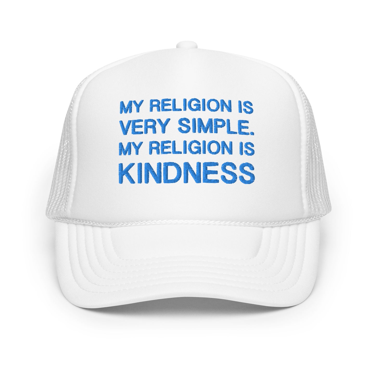 My Religion is Kindness Foam trucker hat