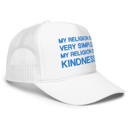 My Religion is Kindness Foam trucker hat