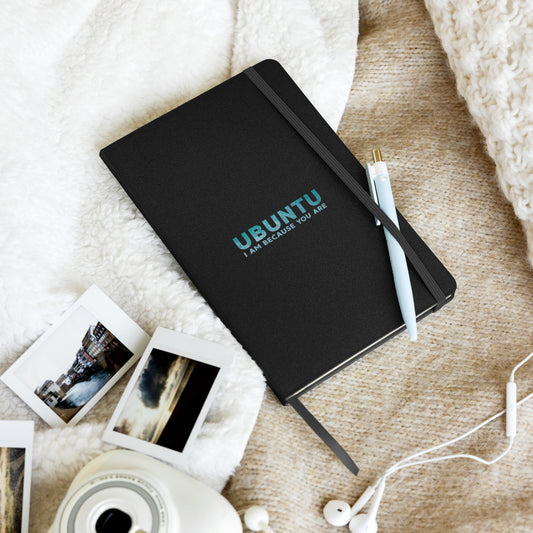 Ubuntu - I am because you are - Hardcover bound notebook