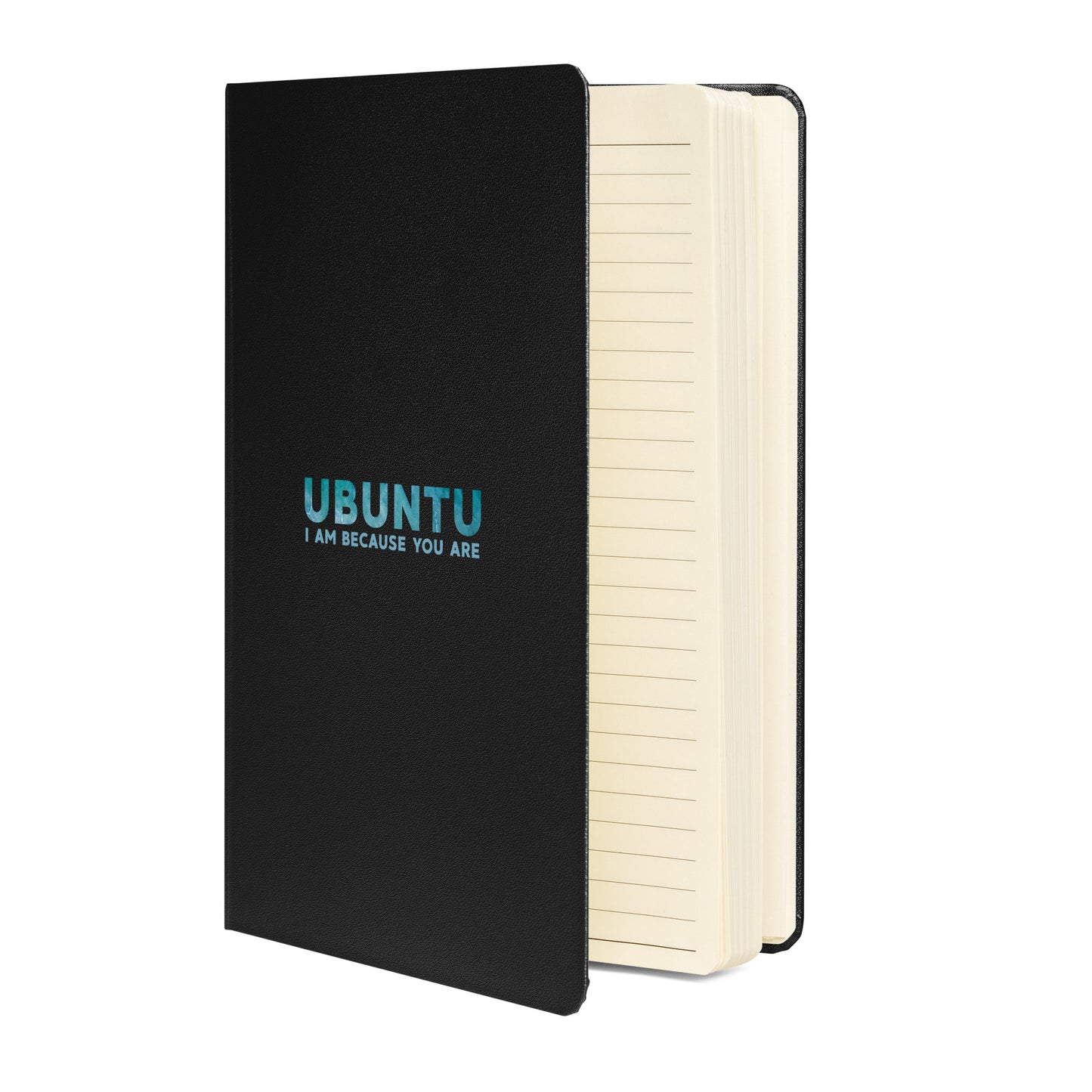 Ubuntu - I am because you are - Hardcover bound notebook