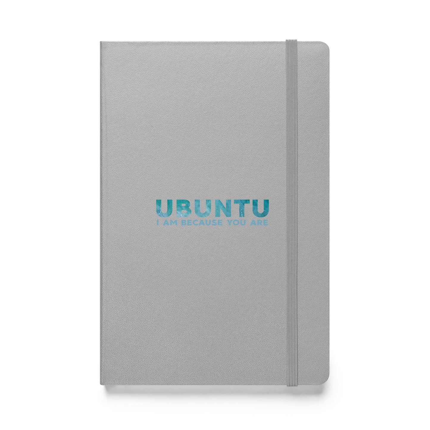 Ubuntu - I am because you are - Hardcover bound notebook