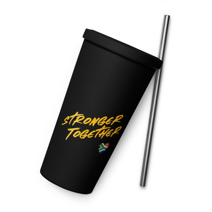 Stronger Together Insulated tumbler with a straw