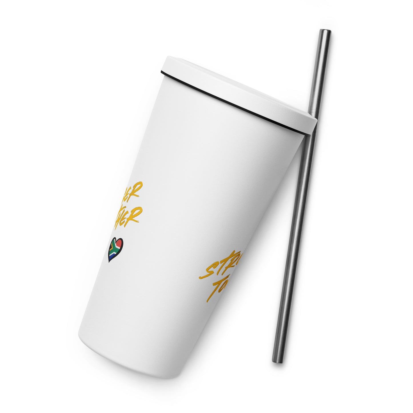 Stronger Together Insulated tumbler with a straw