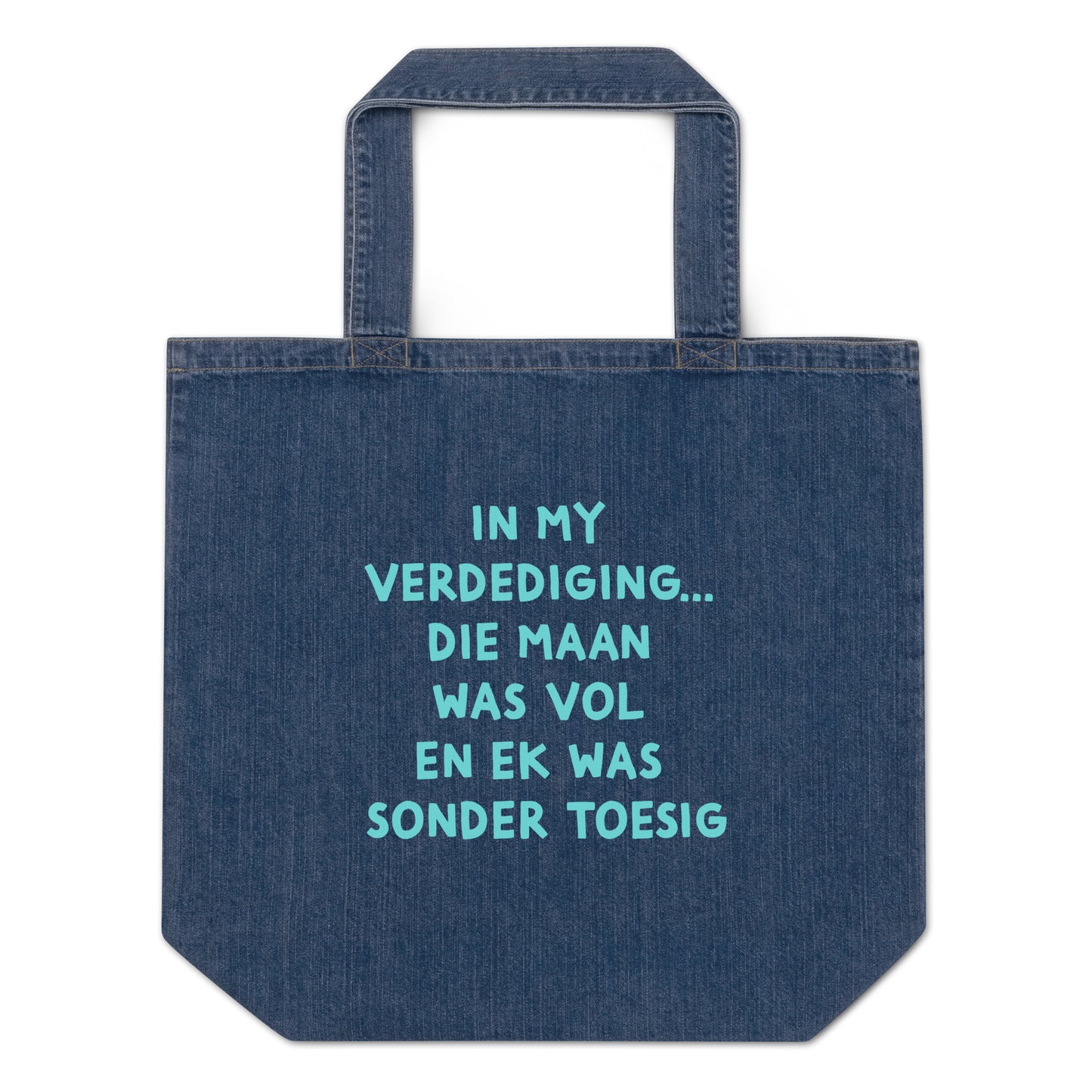 In my verdediging... die maan was vol Organic denim tote bag