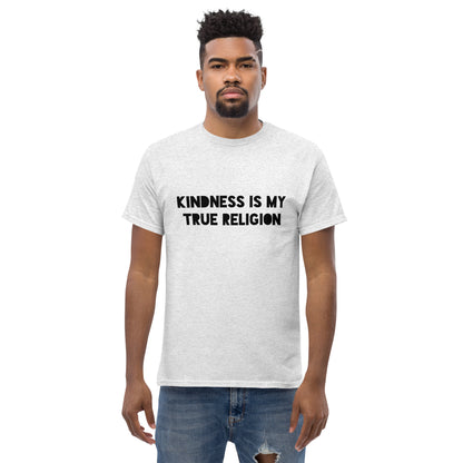 Kindness is my True Religion Unisex classic tee