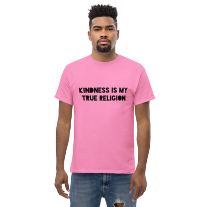 Kindness is my True Religion Unisex classic tee