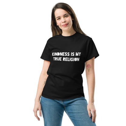 Kindness is my True Religion Unisex classic tee - Darks