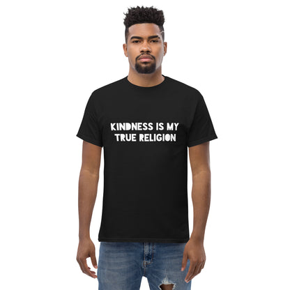 Kindness is my True Religion Unisex classic tee - Darks