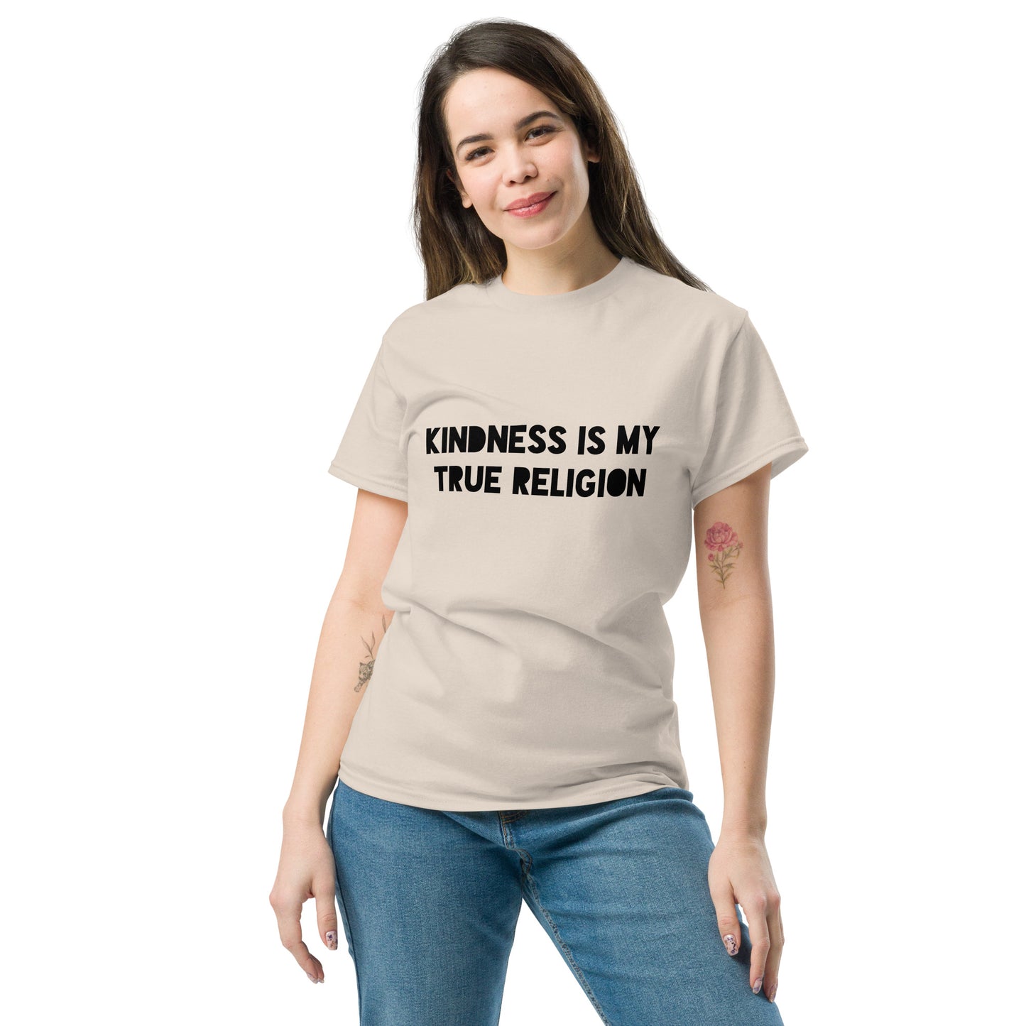 Kindness is my True Religion Unisex classic tee