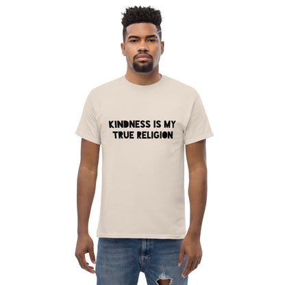 Kindness is my True Religion Unisex classic tee