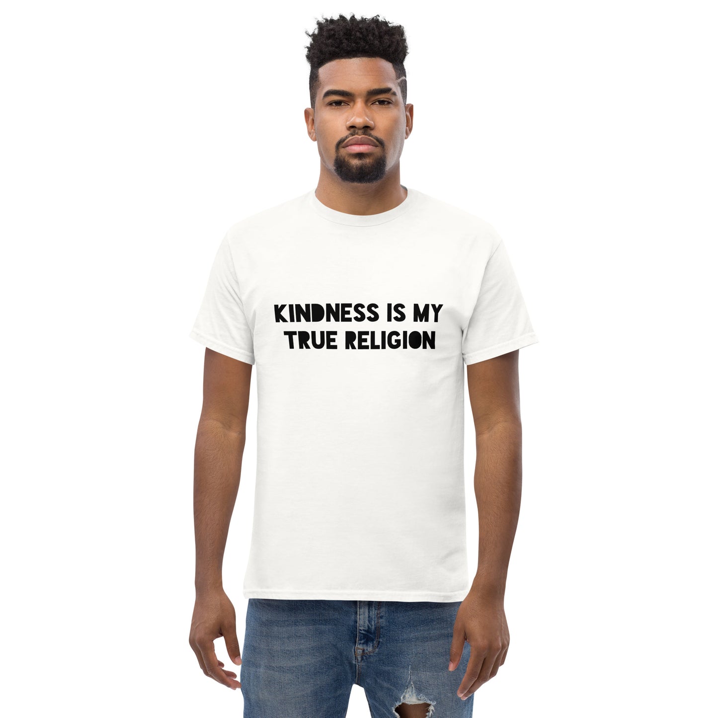 Kindness is my True Religion Unisex classic tee