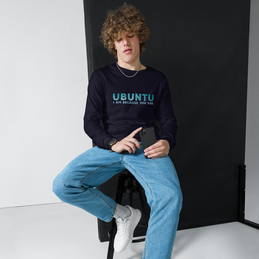 Ubuntu - I am because you are - Unisex Long Sleeve Tee