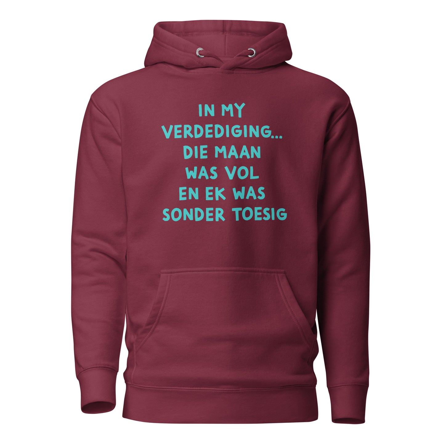 In my verdediging... die maan was vol  Unisex Hoodie