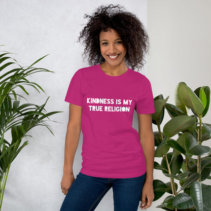 Kindness is my True Religion Unisex t-shirt - Darks