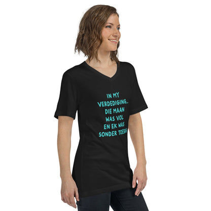 In my verdediging... die maan was vol Unisex Short Sleeve V-Neck T-Shirt