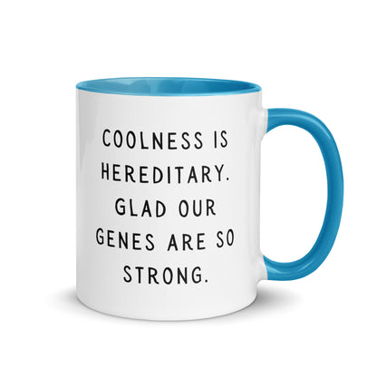 Coolness is hereditary Mug with Color Inside