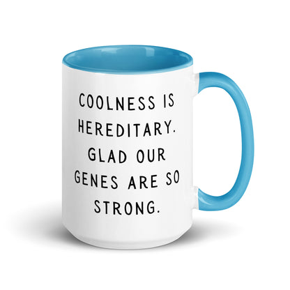 Coolness is hereditary Mug with Color Inside