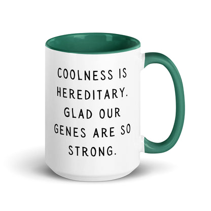 Coolness is hereditary Mug with Color Inside