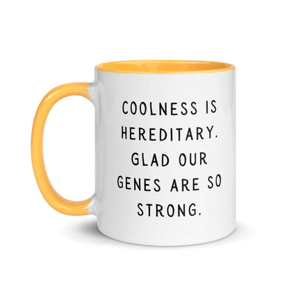 Coolness is hereditary Mug with Color Inside