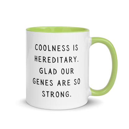 Coolness is hereditary Mug with Color Inside