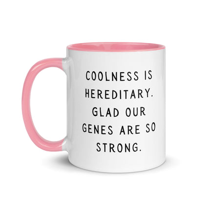 Coolness is hereditary Mug with Color Inside