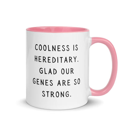 Coolness is hereditary Mug with Color Inside