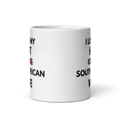 I love my hot South African Wife - White glossy mug