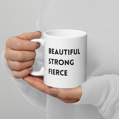 Beautiful Strong Fierce White glossy mug