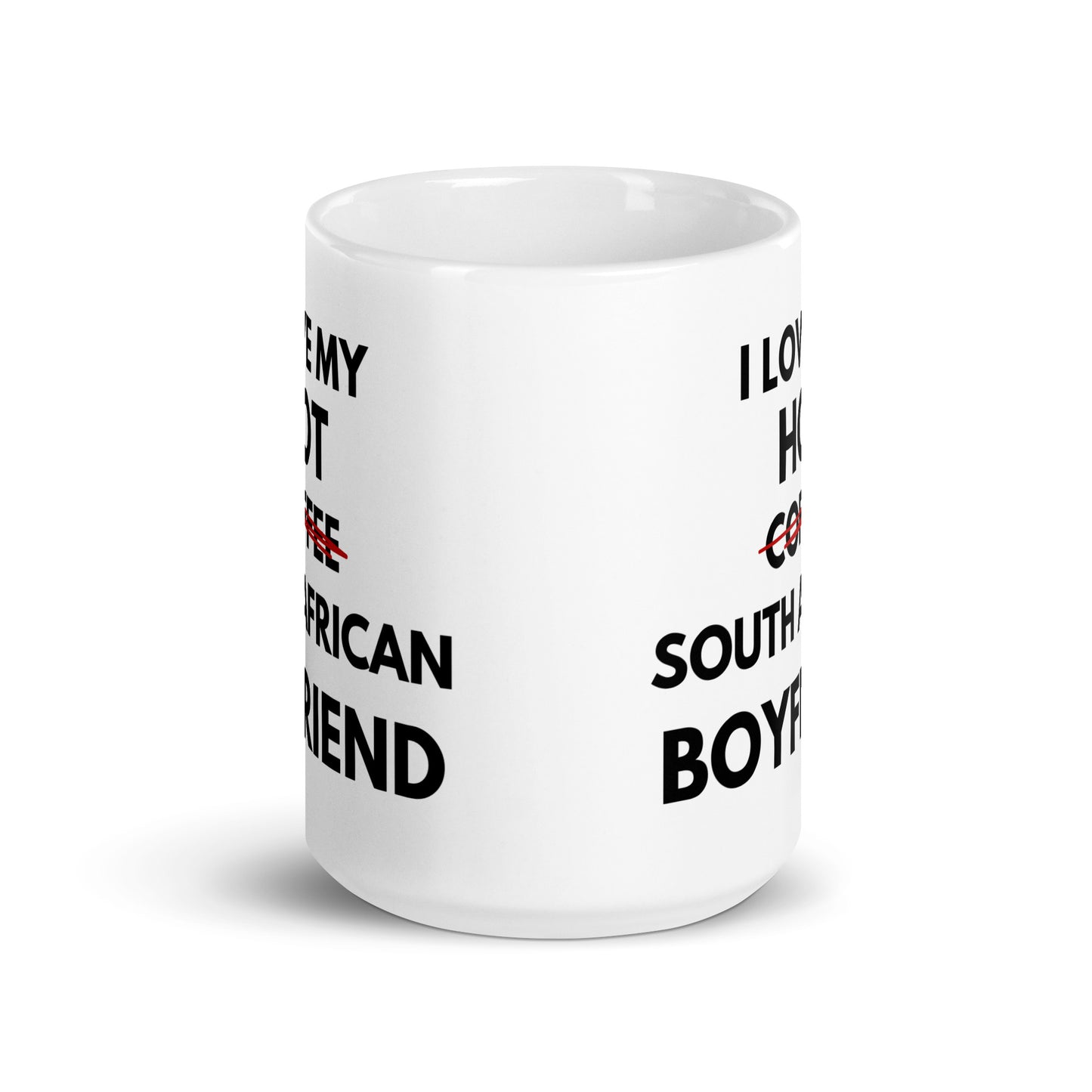 I love my hot South African Boyfriend - White glossy mug